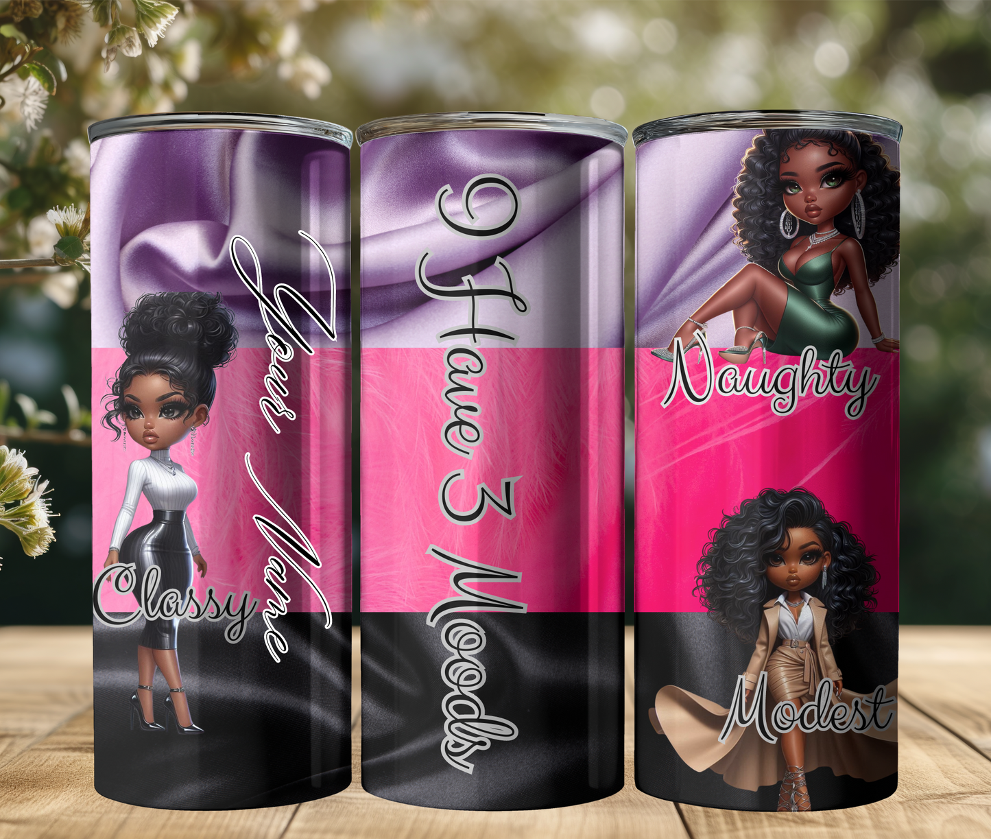 I Have Three Moods Tumbler