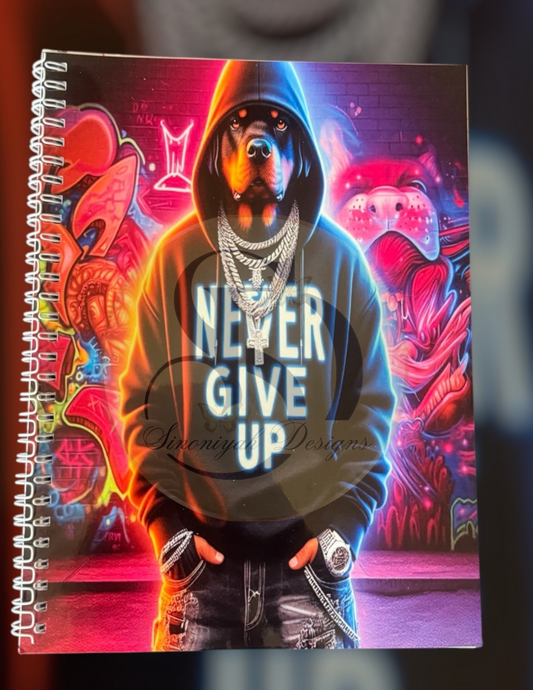 Never Give Up Notebook