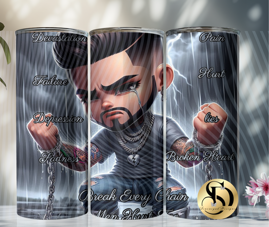 Man Break Every Chain Tumbler